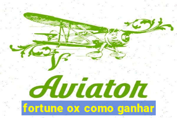 fortune ox como ganhar